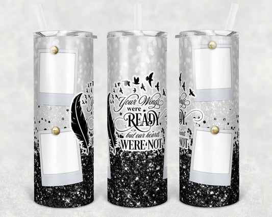 20 oz Skinny Tumbler Memorial with Pictures Black Glitter Wings Were Ready Sublimation Design