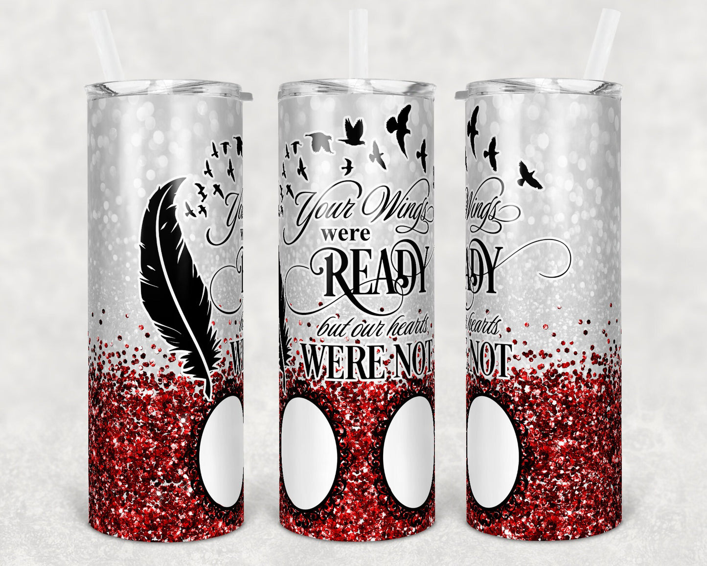 20 oz Skinny Tumbler Memorial with 2 photo Frames Red Glitter Wings Were Ready Sublimation Design