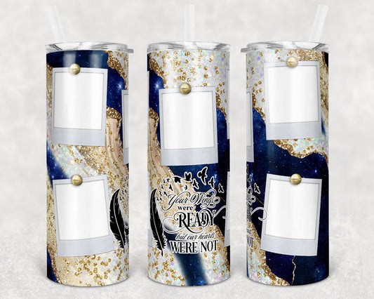 20 oz Skinny Tumbler Memorial Blue Milky way with photo Frames Wings Were Ready Sublimation Design