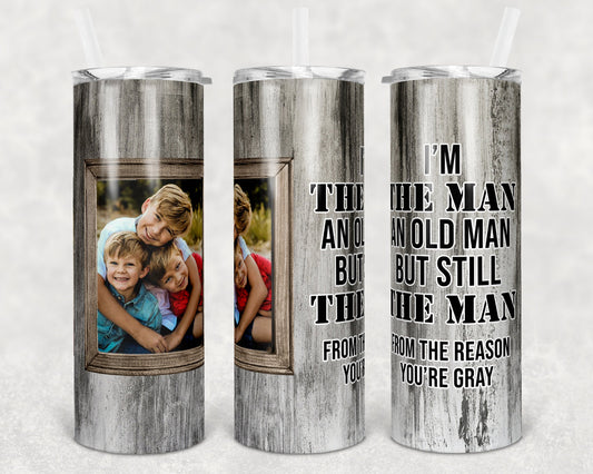 20 oz Skinny Tumbler Picture Frame Tumbler Dad Quote the Man Faux wood photo Sublimation Design
