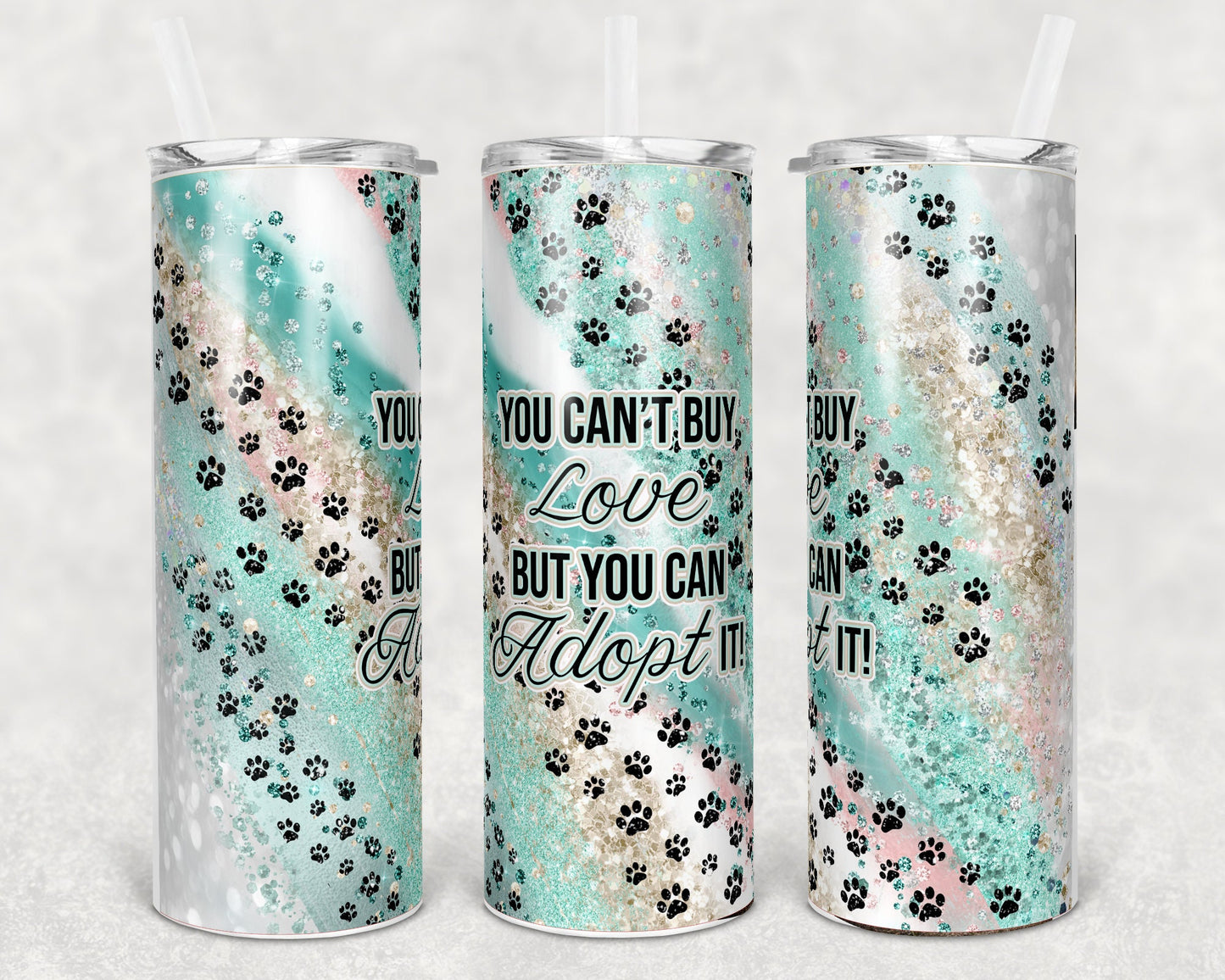 20 oz Skinny Tumbler Sublimation Milky Way Paw Print with w out Photo Cant buy Love Adopt Dog Straight Warped Design