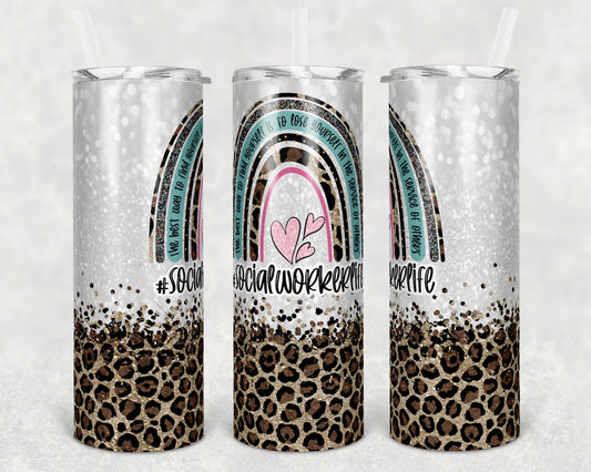 20 oz Skinny Tumbler Rainbow Leopard Glitter Social Worker Life service of others Tumbler Sublimation Design