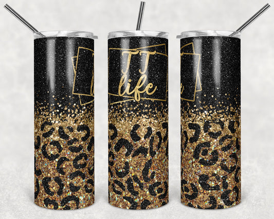 20 oz Skinny Tumbler TT Life Leopard Gold Black Glitter Sublimation Design