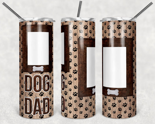 20 oz Skinny Tumbler Dog Dad and Blank Picture Frames 2 photo Tumbler photos Sublimation Design