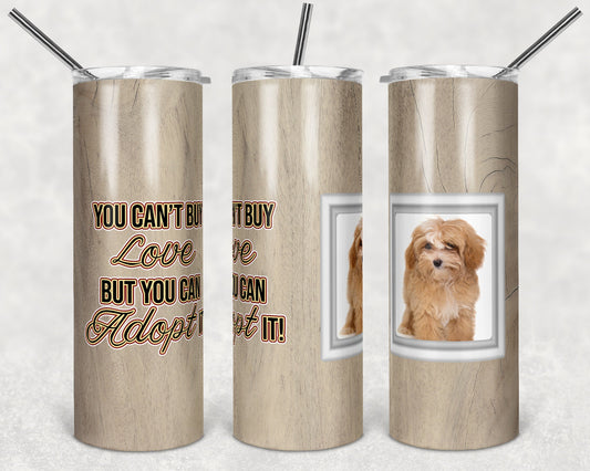 20 oz Skinny Tumbler Sublimation Wood Paw Print with w Photo Cant buy Love Adopt Dog Straight Design