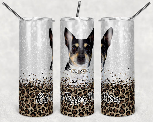 20 oz Skinny Tumbler Sublimation Rat Terrier Dog Mom Glitter and Leopard Template Straight with and without text