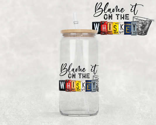 16 oz Libbey Glass Can Tumbler Sublimation Design License Plate Blame It On The Whiskey Use on Shirt mug