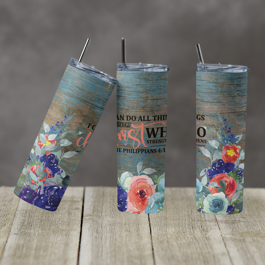 20 oz Skinny Tumbler Teal Floral Heart All Things Through Christ Sublimation Design